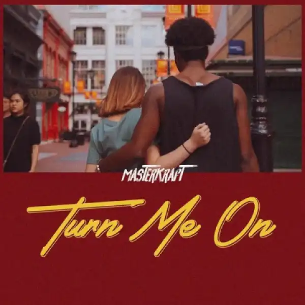 Masterkraft - Turn Me On